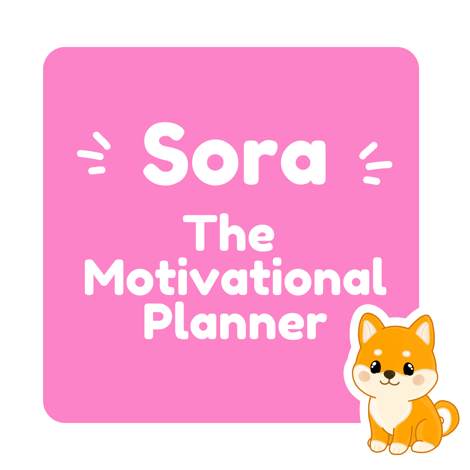 Sora 🐾The Motivational Planner